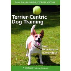 Terrier-Centric dog traning - From tenacious to tremendous